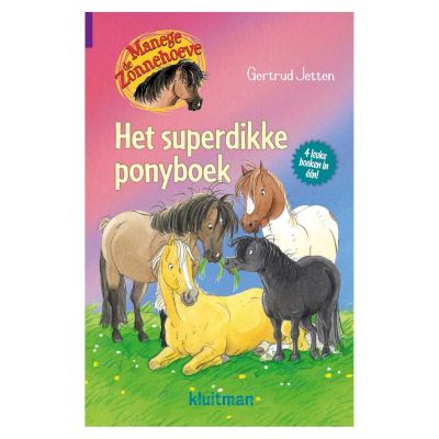 9789020674897 - Manege de Zonnehoeve - Manege de Zonnehoeve. Het superdikke ponyboek