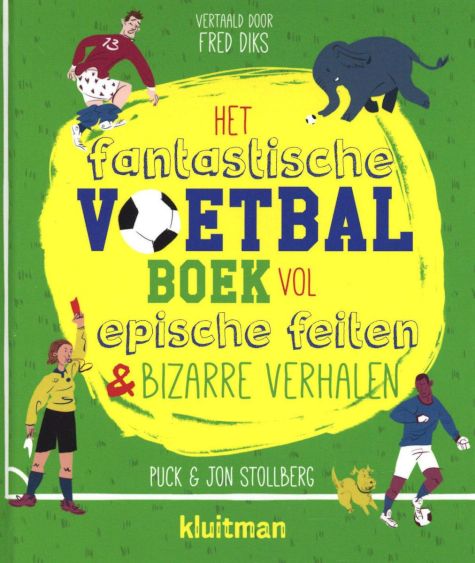 9789020624953 - Het fantastische voetbalboek vol epische feiten en bizarre verhalen