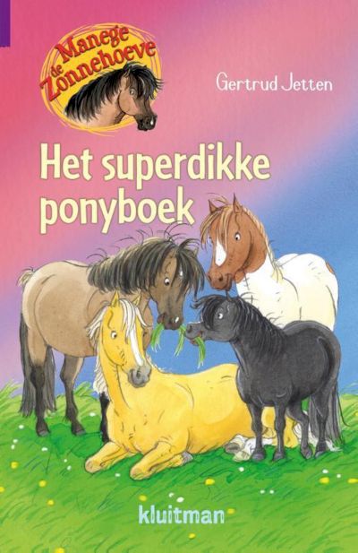 9789020674897 - Manege de Zonnehoeve - Manege de Zonnehoeve. Het superdikke ponyboek