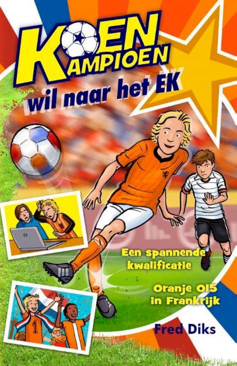 9789020669299 - Koen Kampioen  -   Koen Kampioen wil naar het EK