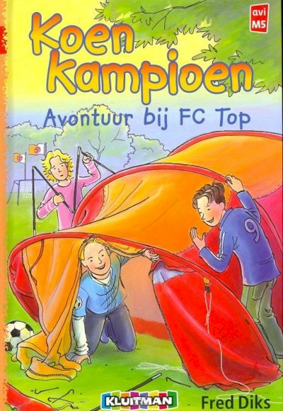 9789020648522 - Koen Kampioen - Avontuur bij FC Top